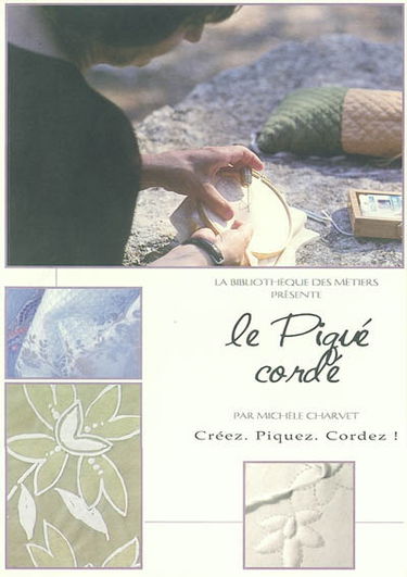 Le piqué-cordé : créez, piquez, cordez ! : accompagné de 21 études décoratives à la gouache sur calques