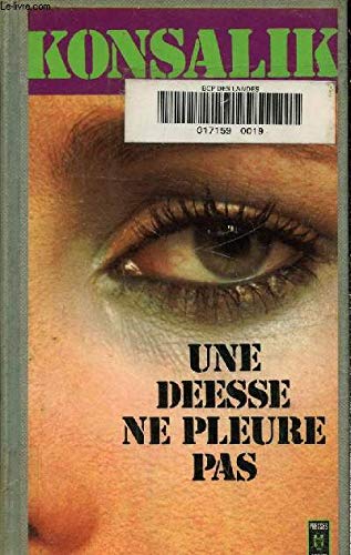 Une deesse ne pleure pas / roman