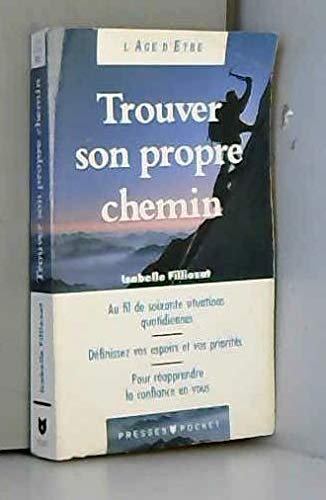 Trouver son propre chemin: La conscience de soi en 60 exercices
