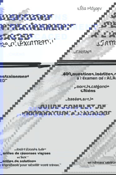 QUESTIONS D'ENTRAÎNEMENT À L'ACACED - Comme à l'examen !: Chiens