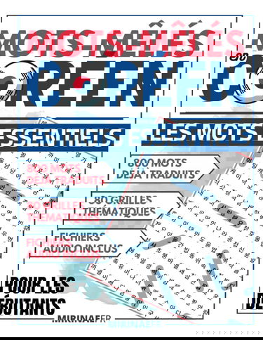 Mots-mêlés en coréen: Niveau débutant - 800 mots répartis en 80 grilles thématiques - Ressources audio disponibles et Solutions incluses