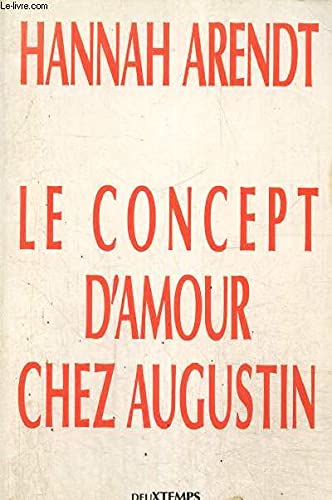 Le concept d'amour chez Augustin : essai d'interprétation philosophique