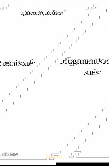 Fragments et récits de vies