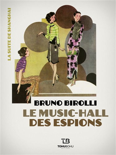 La suite de Shanghai. Le music-hall des espions