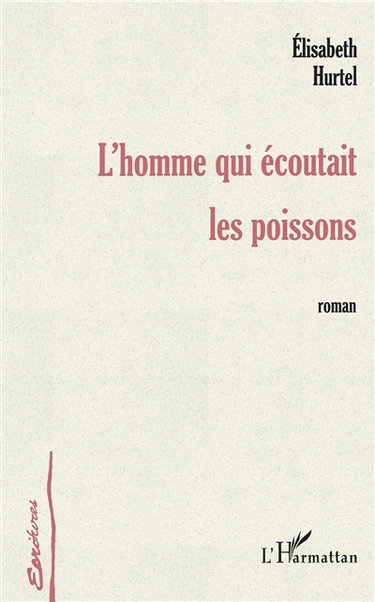 L'homme qui écoutait les poissons
