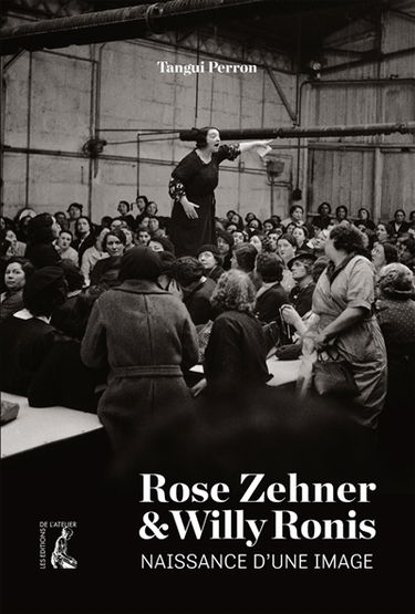 Rose Zehner & Willy Ronis : naissance d'une image