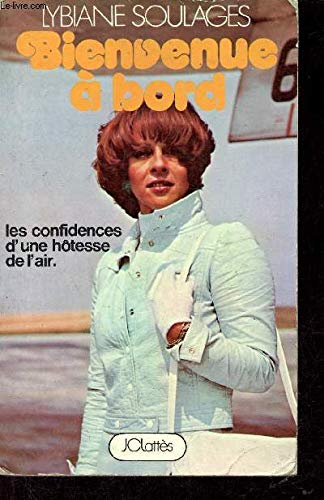 Couverture de Bienvenue à bord : Les confidences d'une hôtesse de l'air