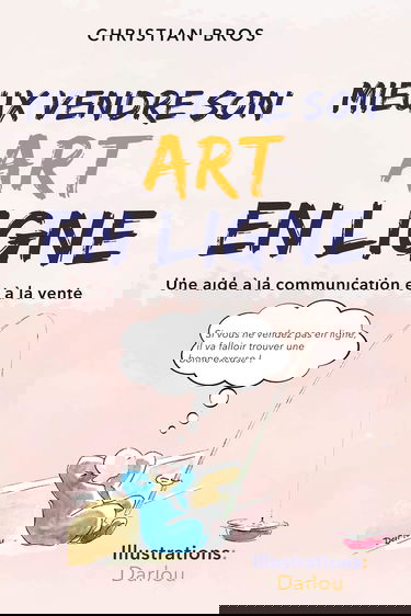 Mieux vendre son art en ligne: Une aide à la communication et à la vente