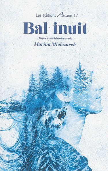 Bal inuit : d'après une histoire vraie