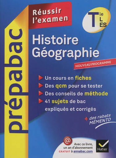 Histoire-géographie Terminale L, ES : réussir l'examen : nouveau programme
