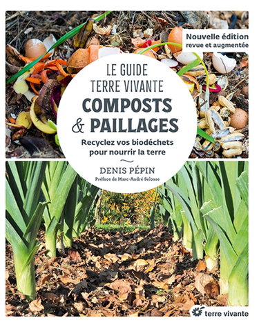 Couverture de Le guide Terre vivante : composts & paillages : recyclez vos biodéchets pour nourrir la terre