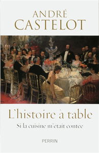 L'histoire à table : si la cuisine m'était contée...