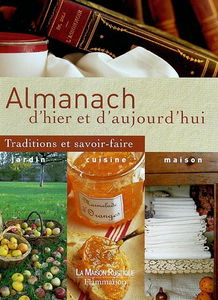 Almanach d'hier et d'aujourd'hui : traditions et savoir-faire