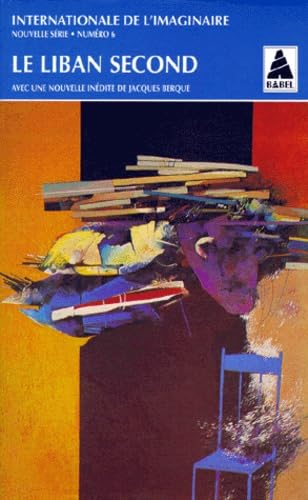 Internationale de l'imaginaire, nouvelle série, n° 6. Le Liban second