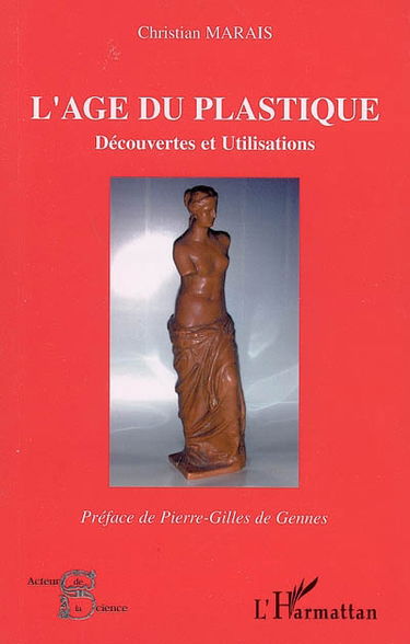 L'âge du plastique : découvertes et utilisations