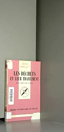 Les déchets et leur traitement : les déchets solides industriels et menagers