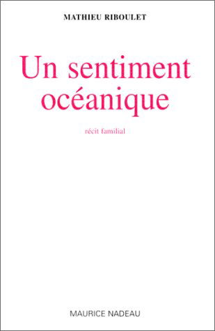 Un sentiment océanique : récit familial