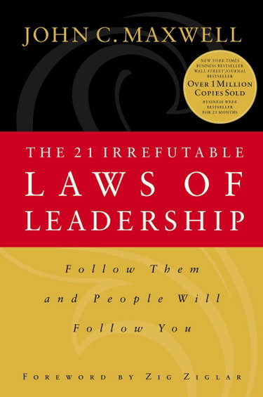 Couverture de The 21 Irrefutable Laws of Leadership: Follow Them and People Will Follow You
