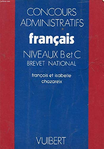 Concours administratifs, niveau B et C, brevet national : français