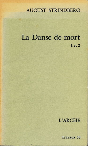 La danse de mort (1 et 2, complet) - Traduction de Alfred Jolivet et Georges Perros (Précédé de "Remarques")