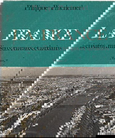 La France. Vol. 2. Activités, milieux ruraux et urbains