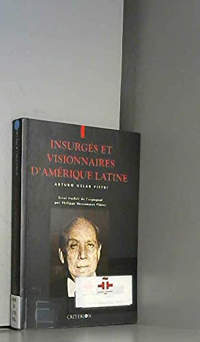 Insurgés et visionnaires d'Amérique latine