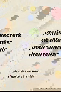 PETITS SECRETS DE MAMIES POUR UNE VIE HEUREUSE