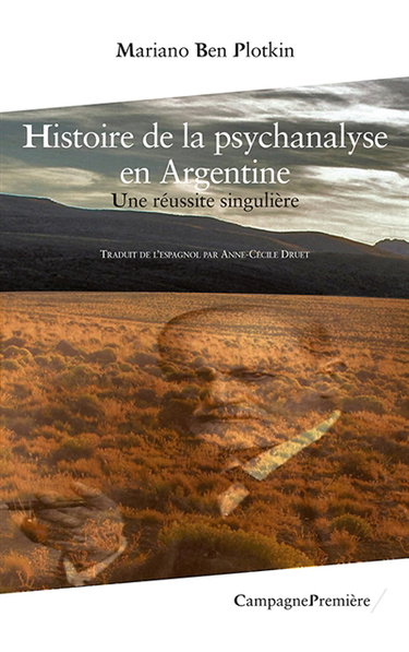 Histoire de la psychanalyse en Argentine : une réussite singulière