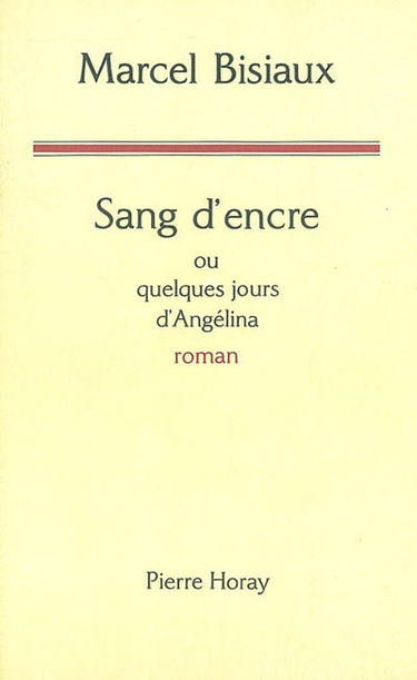 Sang d'encre ou Quelques jours d'Angélina