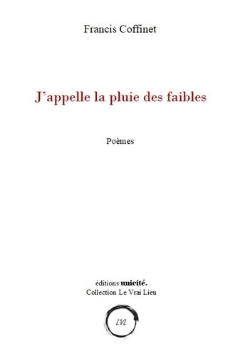 J’appelle la pluie des faibles