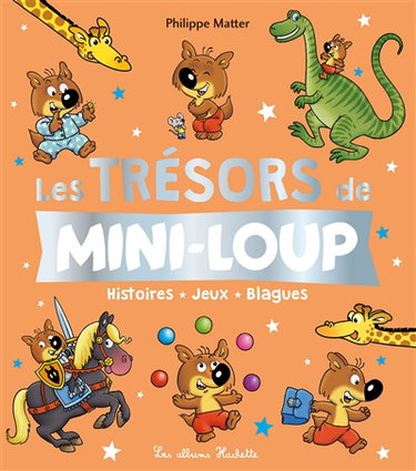 Couverture de Les trésors de Mini-Loup : histoires, jeux, blagues