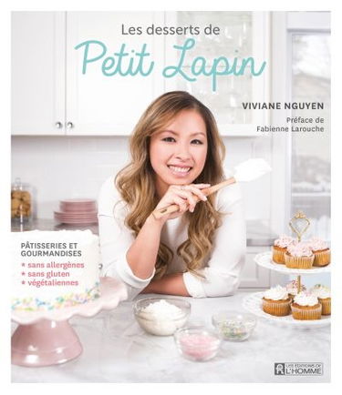 Les desserts de Petit Lapin : pâtisseries et gourmandises sans allergènes, sans gluten, végétaliennes