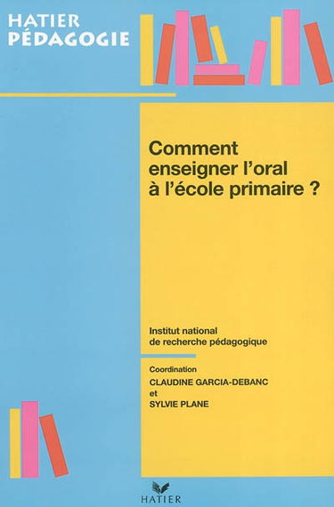 Comment enseigner l'oral à l'école primaire ?