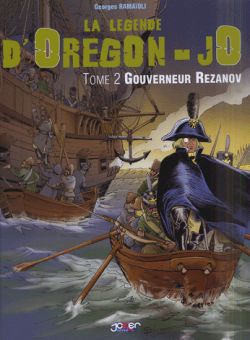 La légende d'Oregon-Jo. Vol. 2. Gouverneur Rezanov