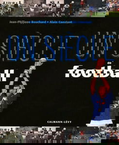 Un siècle de football