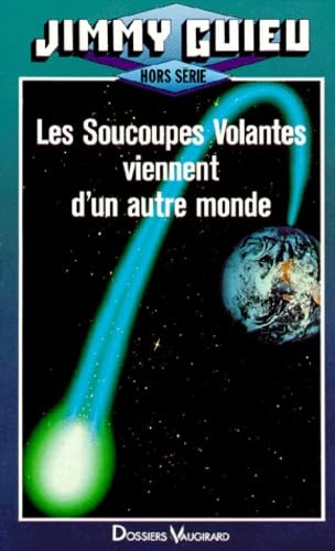Les soucoupes volantes viennent d'un autre monde