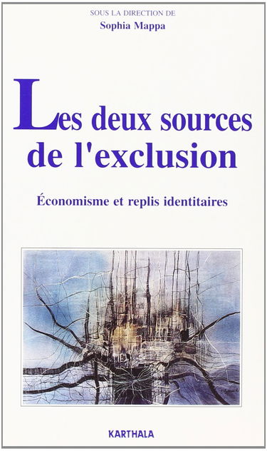 Les deux sources de l'exclusion : économisme et replis identitaires