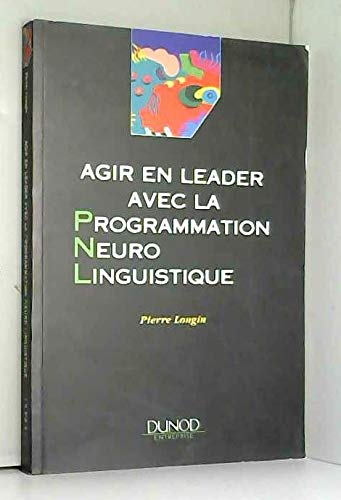 Agir en leader avec la programmation neurolinguistique