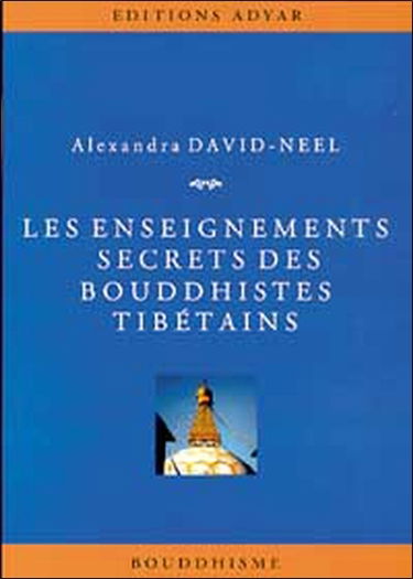 Les enseignements secrets des bouddhistes tibétains : la vue pénétrante