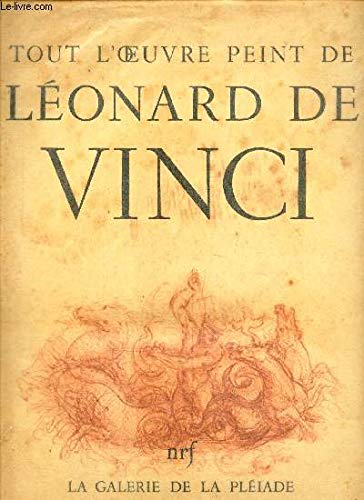 Tout l'oeuvre peint de Léonard de Vinci [auteur : Collectif] [éditeur : NRF - La Galerie de la Pléaïde, coll. « La Galerie de la Pléiade »] [année : 1950]