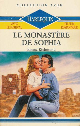 Le monastère de Sophia : Collection : harlequin azur n° 1022