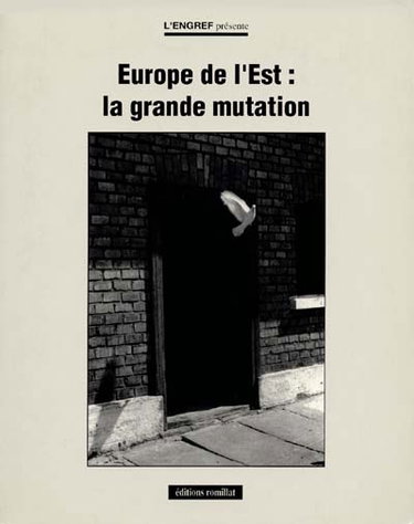 Couverture de Europe de l'Est : la grande mutation, transition et perspectives par Jacques Attali