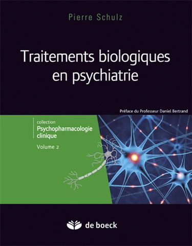 Psychopharmacologie clinique. Vol. 2. Traitements biologiques en psychiatrie