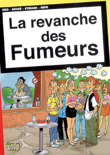 La revanche des fumeurs : fumeur et fier de l'être