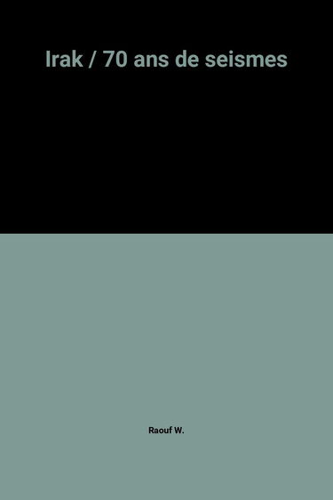 Irak : 70 ans de séismes