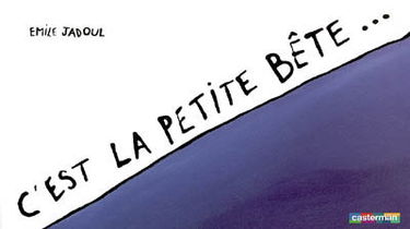 C'est la petite bête...