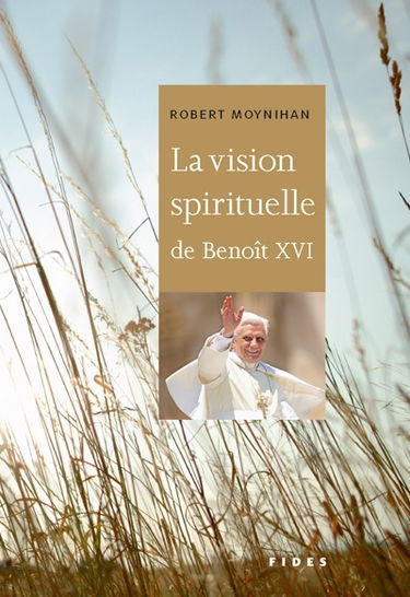 Que brille la lumière de Dieu : la vision spirituelle de Benoît XVI