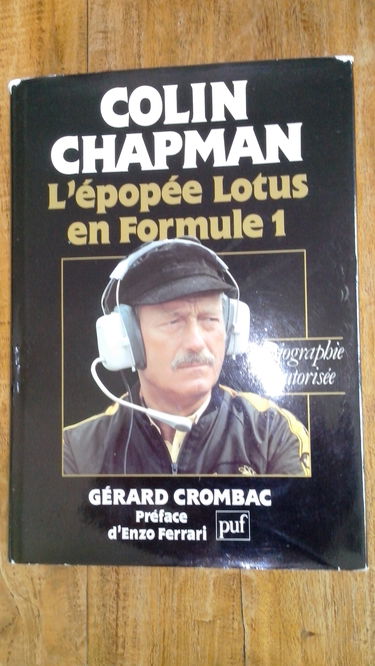 Colin Chapman, l'épopée Lotus en formule 1 : seule biographie autorisée