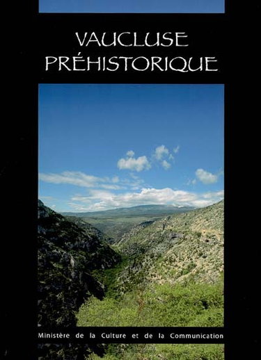 Couverture de Vaucluse préhistorique : le territoire, les hommes, les cultures et les sites
