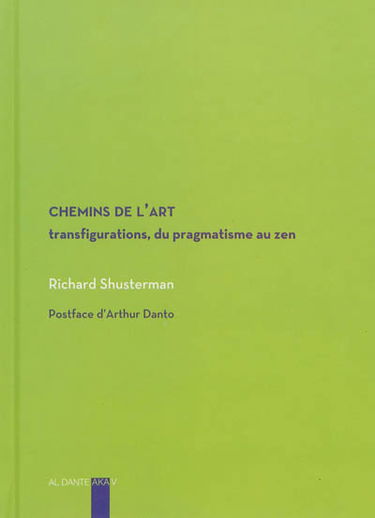 Chemins de l'art : transfigurations, du pragmatisme au zen